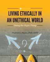 Living Ethically in an Unethical World: Doing the Right Thing B0CFTG9FRD Book Cover
