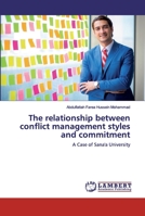 The relationship between conflict management styles and commitment 6202010533 Book Cover
