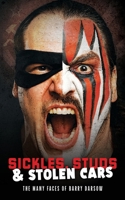 Sickles, Studs & Stolen Cars: The Many Faces of Barry Darsow B0FVSLC1FP Book Cover