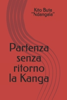 Partenza senza ritorno la Kanga (Italian Edition) B0GG62HYN7 Book Cover