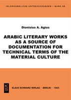 Arabic Literary Works as a Source of Documentation for Technical Terms of the Material Culture 3922968988 Book Cover