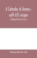 A Calendar of Dinners, With 615 Recipes 9353979692 Book Cover