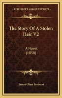 The Story Of A Stolen Heir V2: A Novel 1165687461 Book Cover