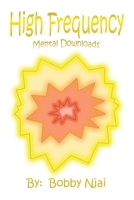 Mental Downloads: High Frequency B0F6YT26TJ Book Cover