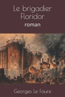Le brigadier Floridor: roman (French Edition) B087FF4ZPW Book Cover