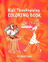 Kids Thanksgiving Coloring Book: Activity Easy Stress Relief Pages For For Toddlers, Pre-Schoolers, and Kids 3-8 1699347158 Book Cover