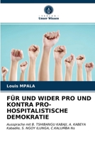 FÜR UND WIDER PRO UND KONTRA PRO-HOSPITALISTISCHE DEMOKRATIE: Aussprache mit B. TSHIBANGU KABAJI, A. KABEYA Kabadile, S. NGOY ILUNGA, C.KALUMBA Ns 6203319120 Book Cover