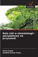 Rola ziól w stomatologii - perspektywy na przyszlosc (Polish Edition) 6209888666 Book Cover