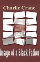 Image OF A Black Father 1602667136 Book Cover