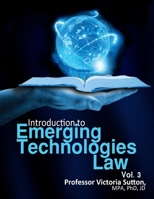 Emerging Technologies Law: Vol. 3 0991420799 Book Cover