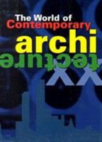 The World of Contemporary Architecture 3829035640 Book Cover