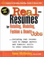 Real-Resumes for Retailing, Modeling, Fashion and Beauty Industry Jobs: Including Real Resumes Used to Change Careers and Transfer Skills to Other Industries (Real-Resumes Series) 188528831X Book Cover