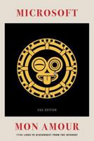 Microsoft Mon Amour: 7744 Lines To Disconnect From The Internet - USA Edition 9082639211 Book Cover