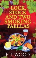 Lock, Stock and Two Smoking Paellas: Living in Spain can often be more manure than roses. B0CLTNXTH7 Book Cover