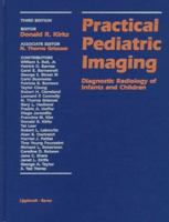 Practical Pediatric Imaging: Diagnostic Radiology of Infants and Children 0316494739 Book Cover