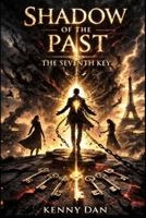 shadow of the past: the seventh key B0GR4DXJC1 Book Cover