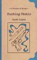 Hunting Static (12 Months of Whump) 1959330136 Book Cover