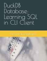 DuckDB Database: Learning SQL in CLI Client B0C525TQLZ Book Cover