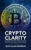 Crypto Clarity: Mastering Charts and Technical Analysis 0995417326 Book Cover