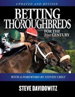 Betting Thoroughbreds for the 21st Century: A Professional's Guide for the Horseplayers 1932910700 Book Cover