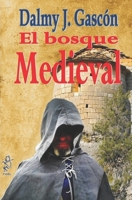 El Bosque Medieval 8412317734 Book Cover