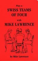 Play Swiss Teams with Mike Lawrence 091079183X Book Cover