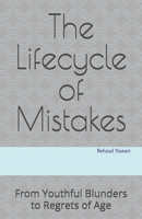The Lifecycle of Mistakes: From Youthful Blunders to Regrets of Age B0DZ2V4N3H Book Cover
