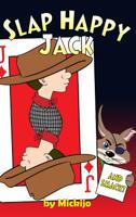 Slap Happy Jack 1480960373 Book Cover