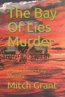 The Bay Of Lies Murder: A Saint James City Mystery 1719500169 Book Cover