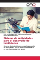 Sistema de Actividades para el desarrollo de habilidades: Sistema de Actividades para el desarrollo de habilidades en las inadecuaciones b-v en los alumnos de 2do grado 6203031313 Book Cover