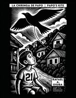 La Chiringa de Papo Papo's Kite - Spanish English (Spanish Edition) 1965086136 Book Cover