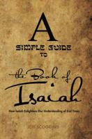 A Simple Guide to the Book of Isaiah 0988991470 Book Cover