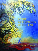 In the Wellsprings of the Ear: Poems New and Selected 0899241433 Book Cover