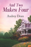And Two Makes Four 1487437250 Book Cover