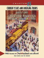 Chapter 15 Current Issues and Emerging Trends (Chapter Alone) for Educational Psychology: Theory and Practice (with MyLabSchool and Emerging Trends Booklet) 0205540163 Book Cover