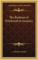 The Realness Of Witchcraft In America 1432599046 Book Cover