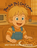 Theo And The I Can't Cookies B0FKH98VHT Book Cover