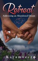 Retreat: Addressing an Abandoned Dream 1945825316 Book Cover