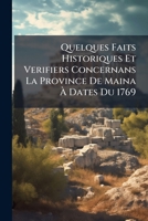 Quelques Faits Historiques Et Verifiers Concernans La Province De Maina À Dates Du 1769: Faits Qui Se Retachent Principalement a Zanetakis Capetanakis Gregorakis Et À Sa Famille 1148858881 Book Cover
