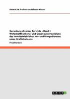 Sammlung diverser Berichte - Band I: Wirtschaftlichkeits- und Organisationsanalyse des innerbetrieblichen Hol- und Bringedienstes eines Großklinikums 3640422562 Book Cover