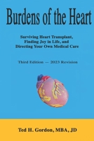 Burdens of the Heart: Surviving Heart Transplant and Finding Secrets of the Medical System 1495387437 Book Cover