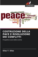 Costruzione Della Pace E Risoluzione Dei Conflitti (Italian Edition) 6200674744 Book Cover