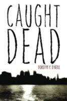 Caught Dead 0803477791 Book Cover