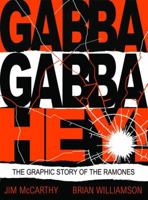 Gabba Gabba Hey: The Graphic Story of the Ramones 1780385404 Book Cover