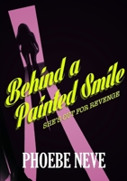 Behind a Painted Smile 1291865764 Book Cover