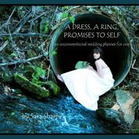 A Dress, A Ring, Promises to Self 1468068873 Book Cover