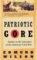 Patriotic Gore: Studies in the Literature of the American Civil War 0393312569 Book Cover