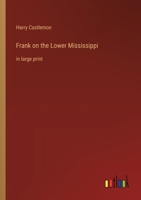 Frank on the Lower Mississippi 1975896971 Book Cover