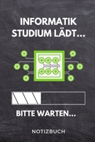 Informatik Studium l�dt... Bitte warten... Notizbuch: A 5 Studienplaner f�r zuk�nftige Studenten - Cooler Spruch f�rs Studium und Uni - Semesterplaner - Geburtstagsgeschenk - zur erfolgreichen Pr�fung 1695347927 Book Cover