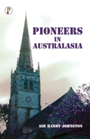 Pioneers in Australasia 1511767634 Book Cover